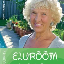 Elurõõm.  Leena Kristina Tuulse